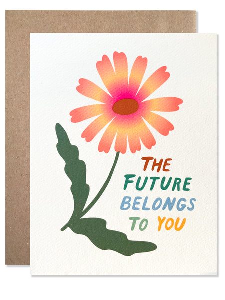 The Future Belongs to You